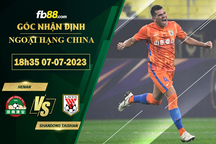 Fb88 soi kèo trận đấu Henan vs Shandong Taishan