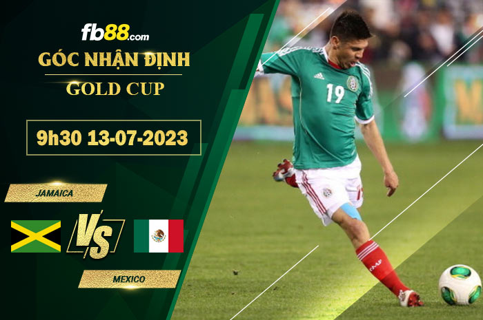 Fb88 soi kèo trận đấu Jamaica vs Mexico