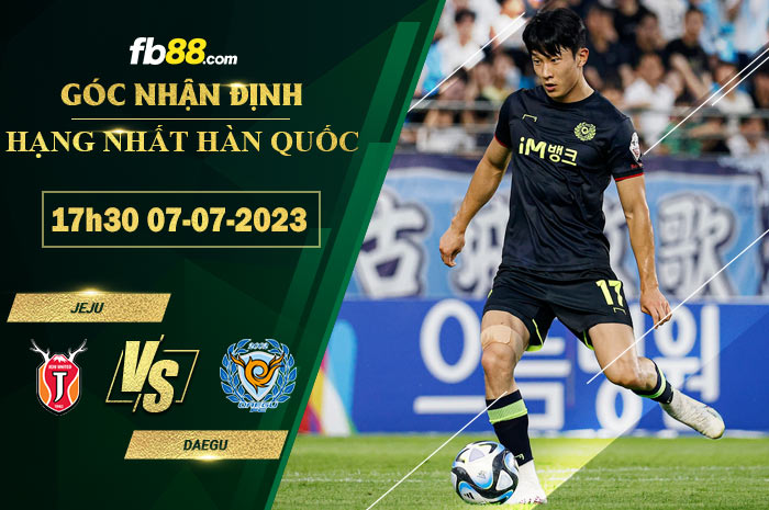 Fb88 soi kèo trận đấu Jeju vs Daegu