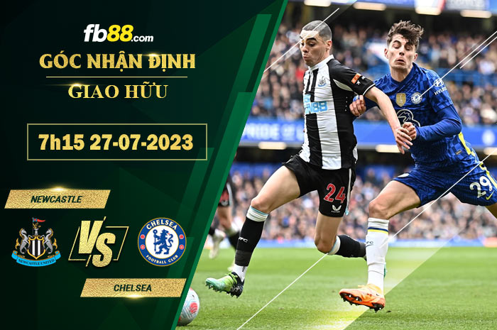 Fb88 soi kèo trận đấu Newcastle vs Chelsea