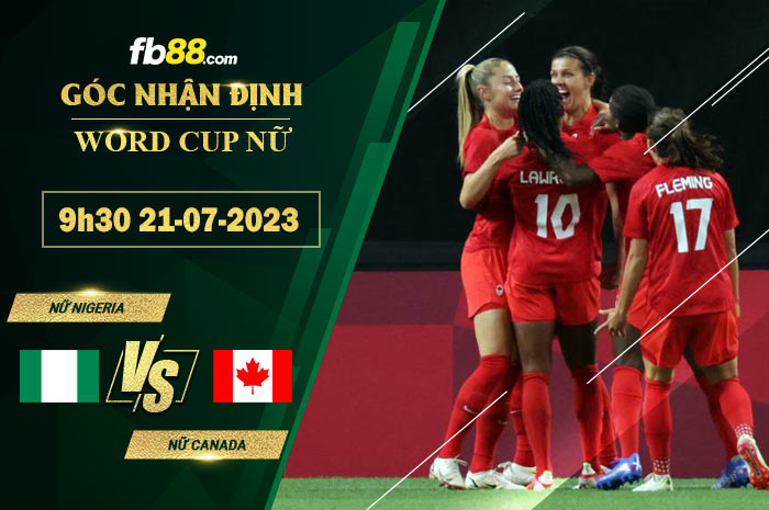 Fb88 soi kèo trận đấu nữ Nigeria vs nữ Canada