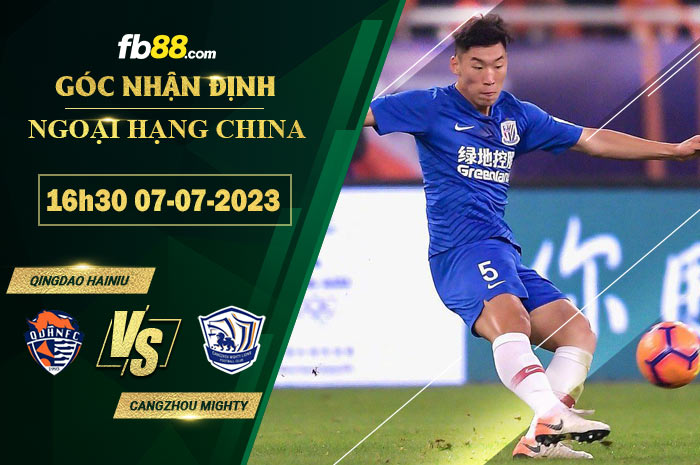 Fb88 soi kèo trận đấu Qingdao Hainiu vs Cangzhou Mighty