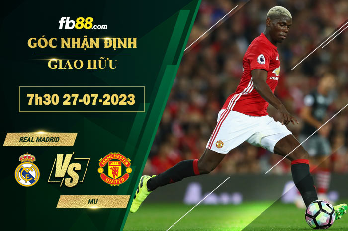 Fb88 soi kèo trận đấu Real Madrid vs MU