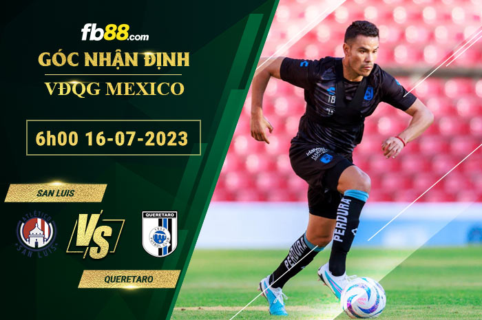 Fb88 soi kèo trận đấu San Luis vs Queretaro