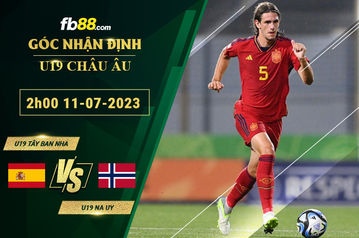 Fb88 soi kèo trận đấu U19 Tây Ban Nha vs U19 Na Uy