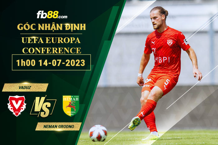 Fb88 soi kèo trận đấu Vaduz vs Neman Grodno