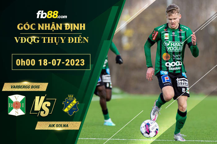 Fb88 soi kèo trận đấu Varbergs BoIS vs AIK Solna