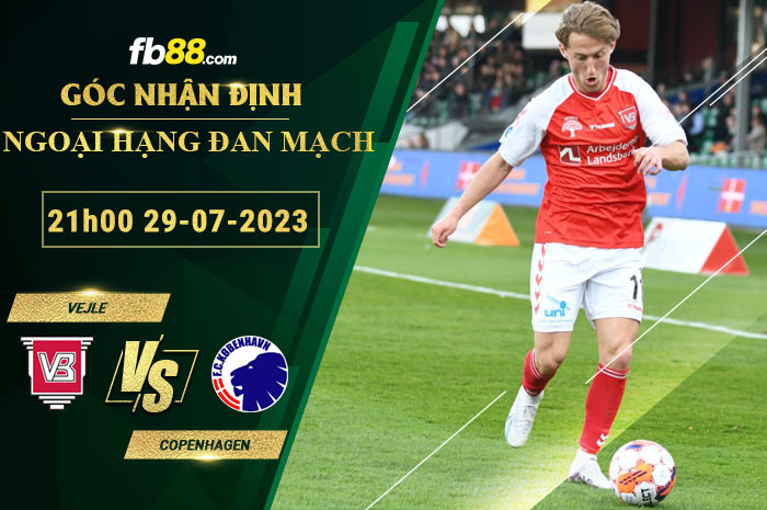 Fb88 soi kèo trận đấu Vejle vs Copenhagen