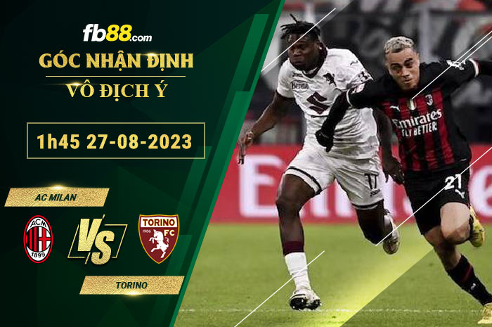 Fb88 soi kèo trận đấu AC Milan vs Torino