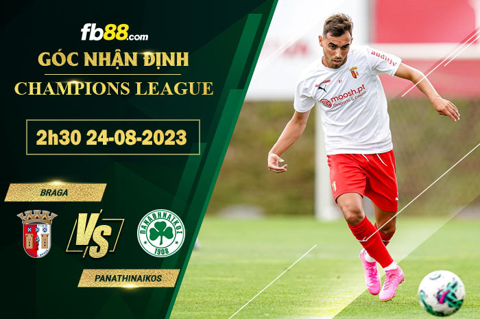 Fb88 soi kèo trận đấu Braga vs Panathinaikos