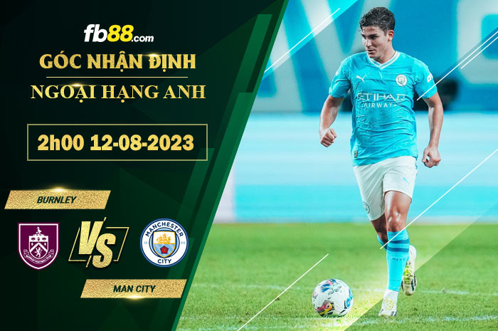 Fb88 soi kèo trận đấu Burnley vs Man City