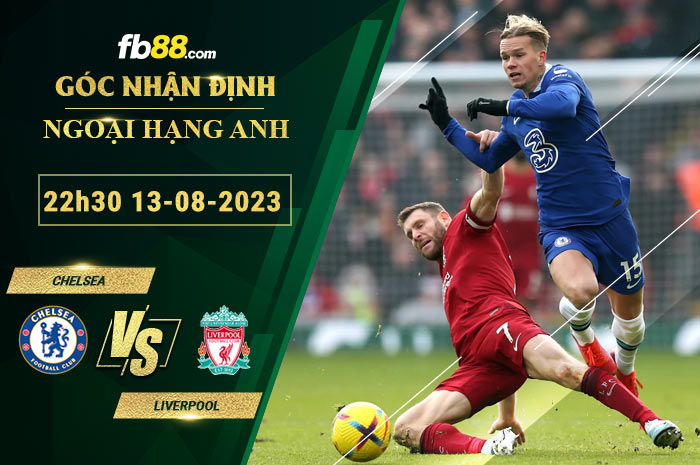 Fb88 soi kèo trận đấu Chelsea vs Liverpool