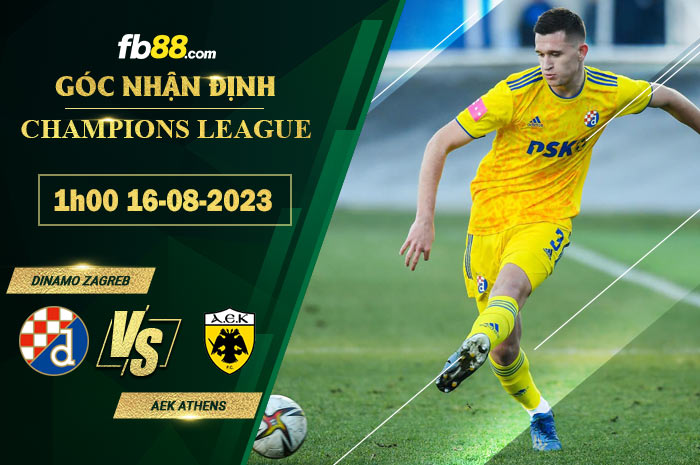 Fb88 soi kèo trận đấu Dinamo Zagreb vs AEK Athens