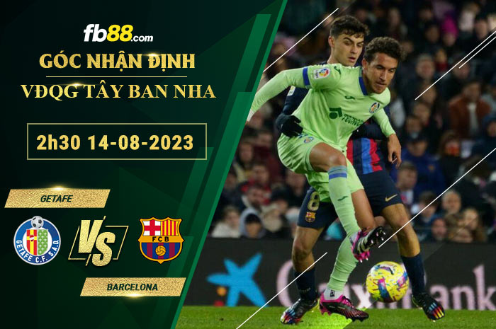 Fb88 soi kèo trận đấu Getafe vs Barcelona