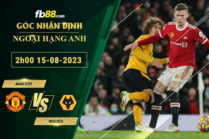 Fb88 soi kèo trận đấu Man Utd vs Wolves