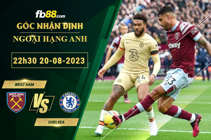 Fb88 soi kèo trận đấu West Ham vs Chelsea