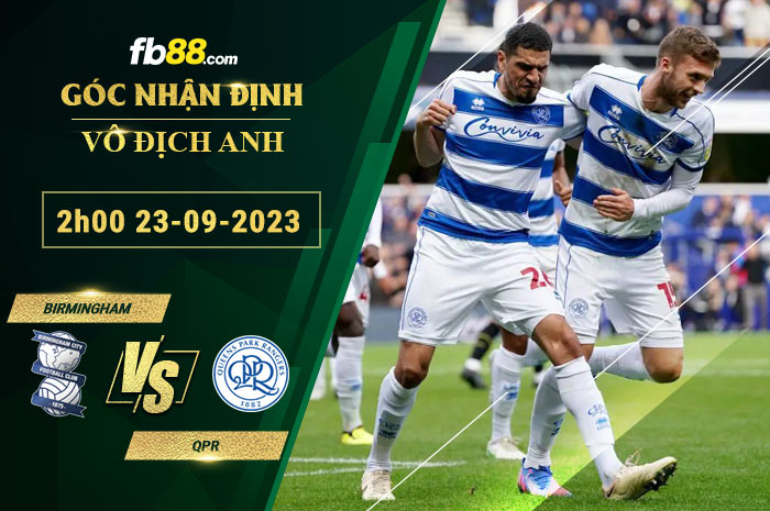 Fb88 soi kèo trận đấu Birmingham vs QPR