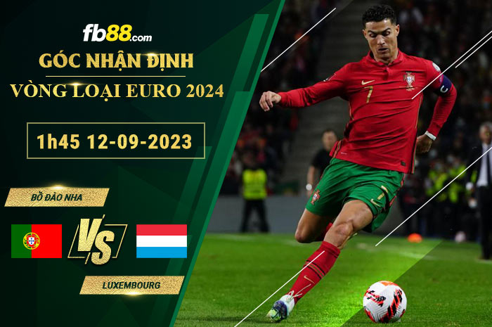 Fb88 soi kèo trận đấu Bồ Đào Nha vs Luxembourg