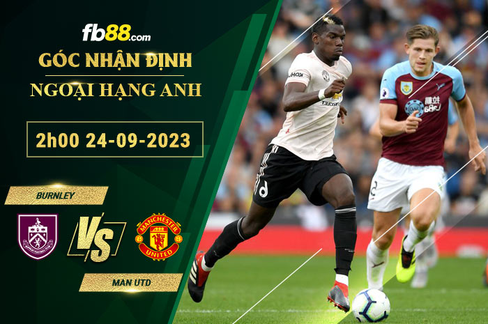 Fb88 soi kèo trận đấu Burnley vs Man Utd