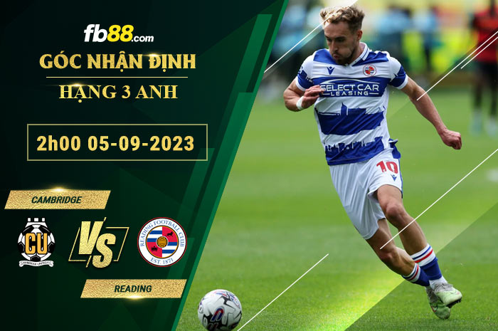 Fb88 soi kèo trận đấu Cambridge vs Reading