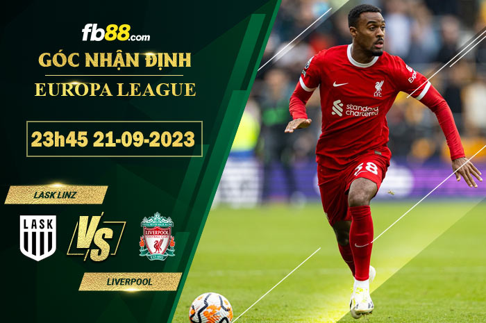 Fb88 soi kèo trận đấu LASK Linz vs Liverpool