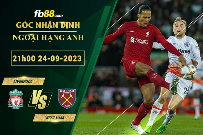 Fb88 soi kèo trận đấu Liverpool vs West Ham