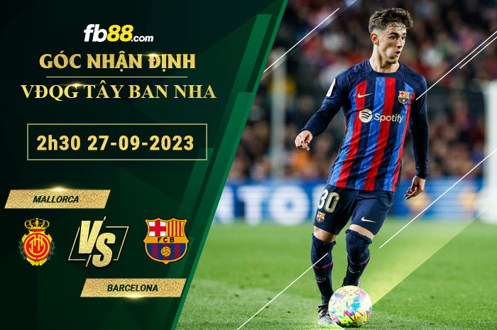 Fb88 soi kèo trận đấu Mallorca vs Barcelona