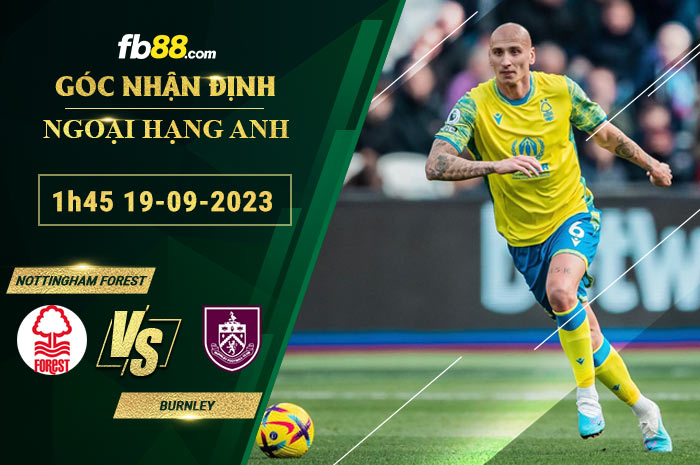 Fb88 soi kèo trận đấu Nottingham Forest vs Burnley