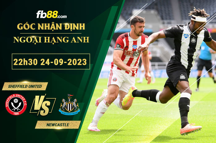 Fb88 soi kèo trận đấu Sheffield United vs Newcastle