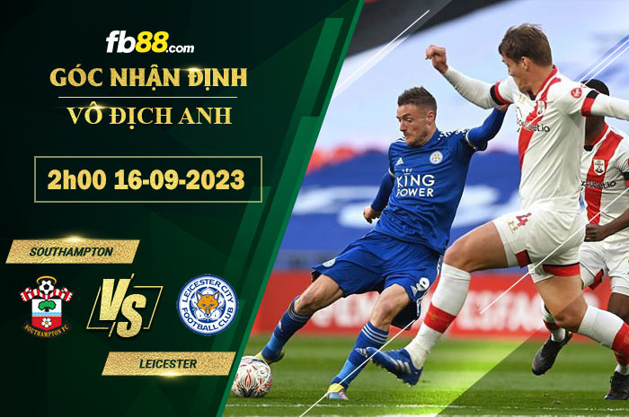 Fb88 soi kèo trận đấu Southampton vs Leicester