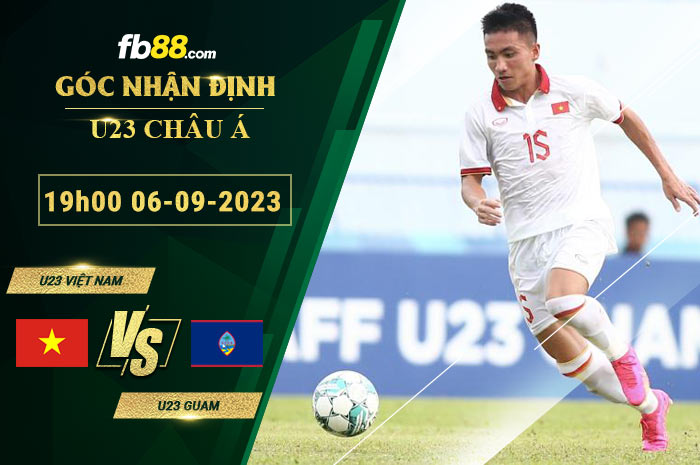 Fb88 soi kèo trận đấu U23 Việt Nam vs U23 Guam