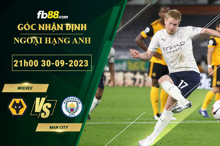 Fb88 soi kèo trận đấu Wolves vs Man City