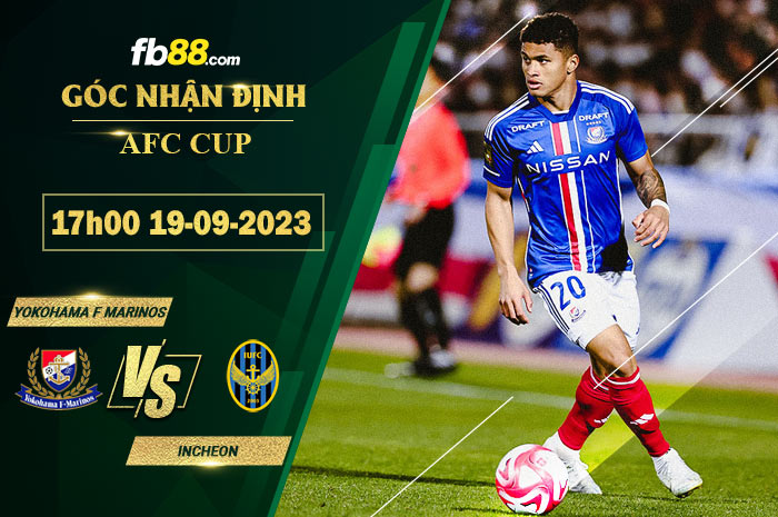 Fb88 soi kèo trận đấu Yokohama F Marinos vs Incheon