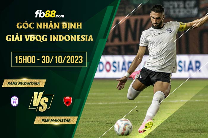 fb88-soi kèo RANS Nusantara vs PSM Makassar