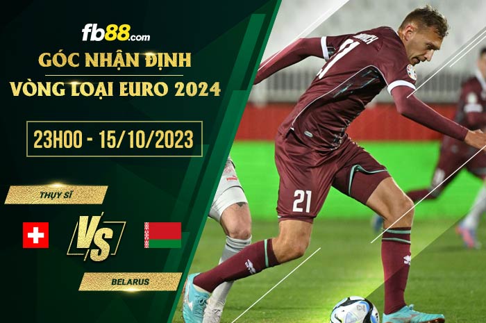 fb88-soi kèo Thụy Sĩ vs Belarus