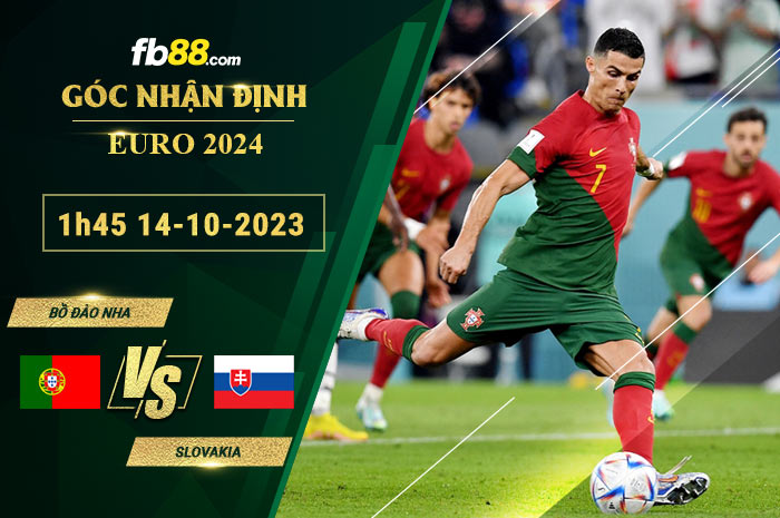 Fb88 soi kèo trận đấu Bồ Đào Nha vs Slovakia