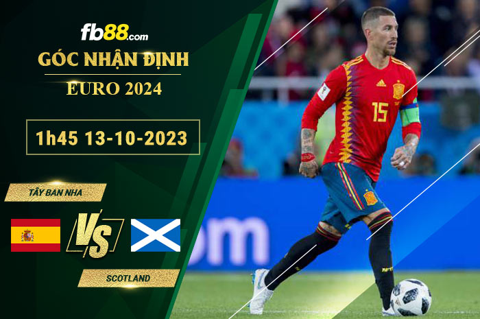 Fb88 soi kèo trận đấu Tây Ban Nha vs Scotland