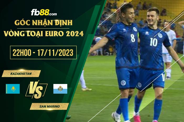 fb88-soi kèo Kazakhstan vs San Marino