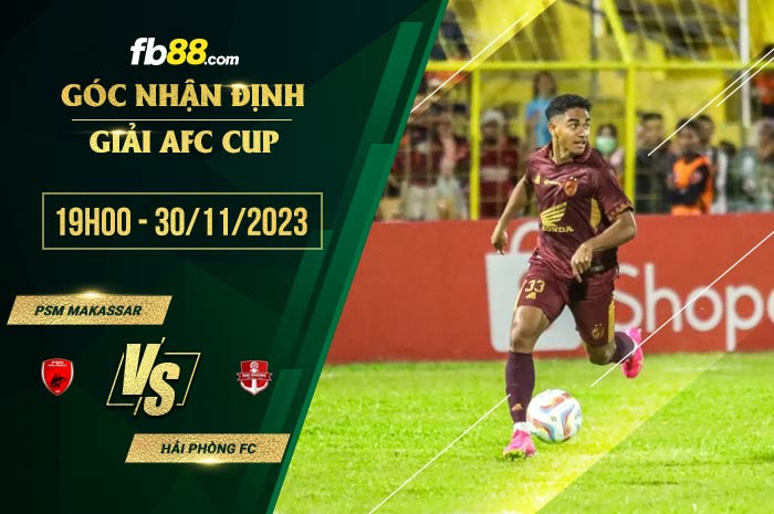 fb88-soi kèo PSM Makassar vs Hải Phòng FC