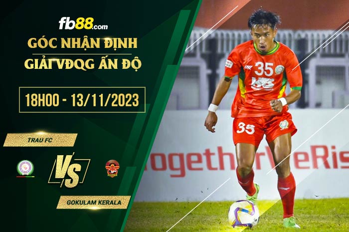 fb88-soi kèo Trau FC vs Gokulam Kerala