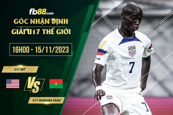 fb88-soi kèo U17 Mỹ vs U17 Burkina Faso