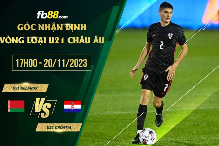 fb88-soi kèo U21 Belarus vs U21 Croatia