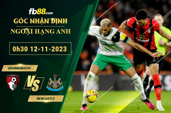 Fb88 soi kèo trận đấu Bournemouth vs Newcastle