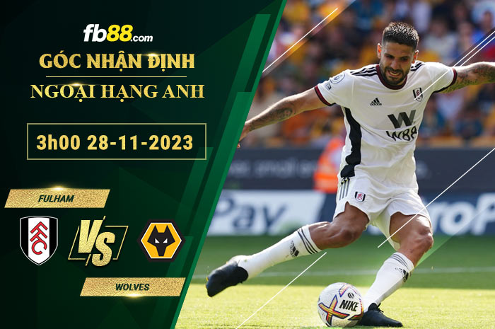 Fb88 soi kèo trận đấu Fulham vs Wolves