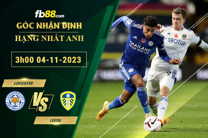 Fb88 soi kèo trận đấu Leicester vs Leeds