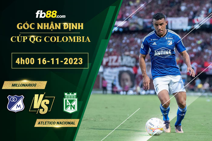 Fb88 soi kèo trận đấu Millonarios vs Atletico Nacional