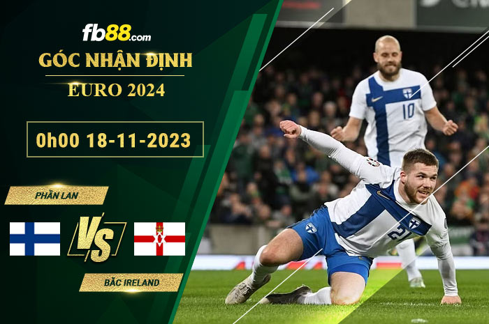 Fb88 soi kèo trận đấu Phần Lan vs Bắc Ireland