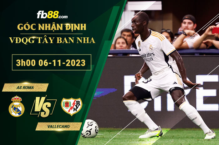 Fb88 soi kèo trận đấu Real Madrid vs Vallecano