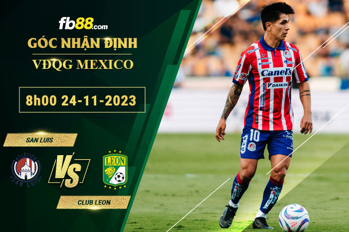 Fb88 soi kèo trận đấu San Luis vs Club Leon