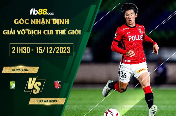 fb88-soi kèo Club Leon vs Urawa Reds